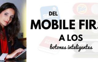 Del mobile first a los botones inteligentes - Opinion | MarTech FORUM