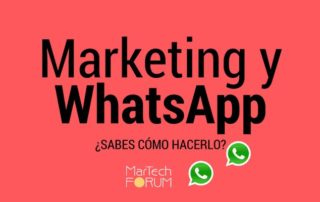 Marketing con WhatsApp | MarTech Forum