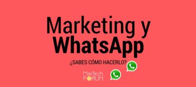 Marketing con WhatsApp | MarTech Forum