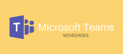 novedades en microsoft teams MarTech FORUM