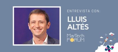 Entrevista Lluis Altés DES | MarTech Forum