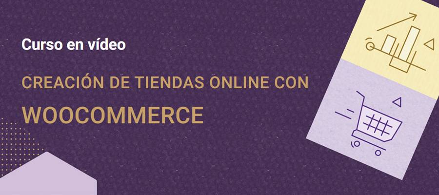 Curso en vídeo de creación de tiendas online con WooCommerce | MarTech Forum