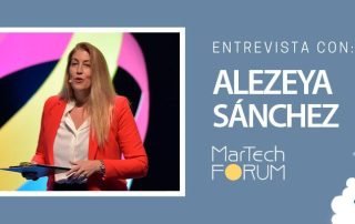 Entrevista Aezleya Sánchez | MarTech Forum