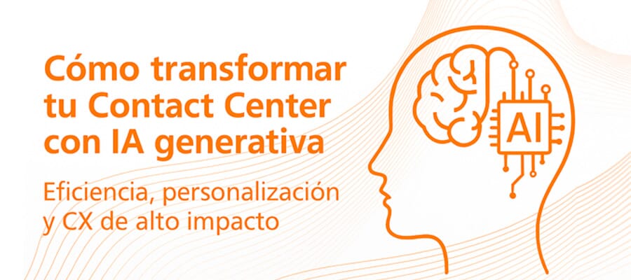 Contact Center con IA generativa | MarTech Forum